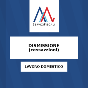 DISMISSIONE (cessazzioni)